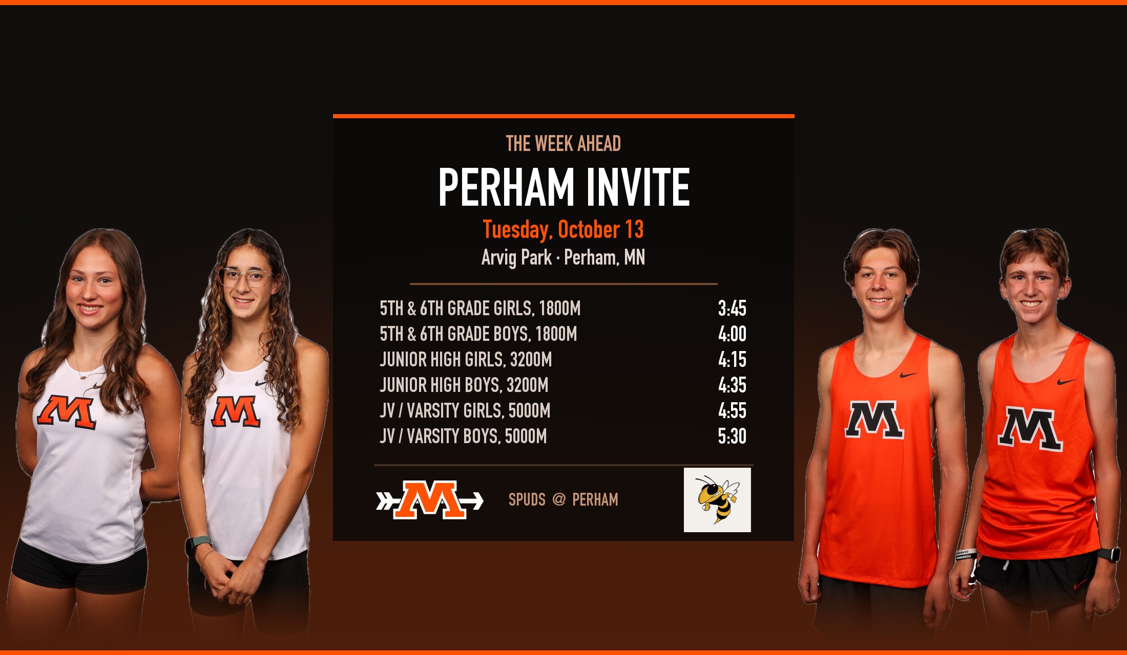Week Ahead: Perham Invite, Tuesday October 13, Arvig Park. Junior high girls 3200m at 4:15, junior high boys 4:35, JV and varsity girls 5000m at 4:55, JV and varsity boys at 5:30.